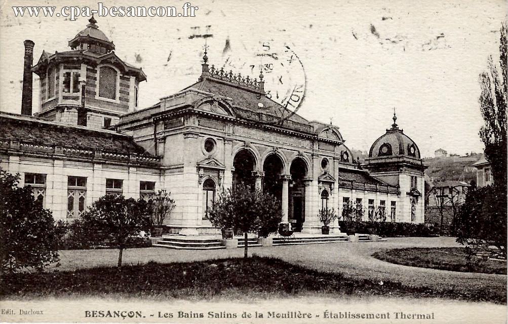 BESANÇON. - Les Bains Salins de la Mouillère - Établissement Thermal